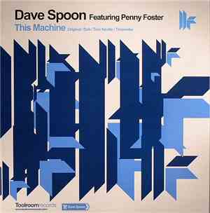Dave Spoon Featuring Penny Foster - This Machine