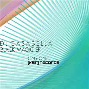 DJ Casabella - Black Magic EP