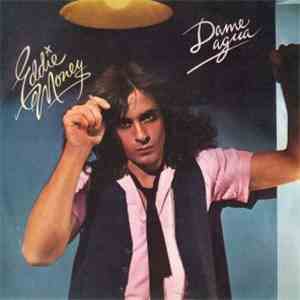 Eddie Money - Dame Agua