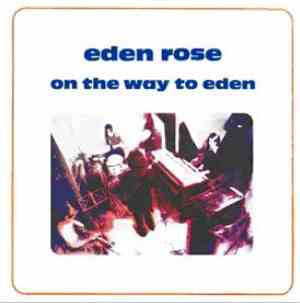 Eden Rose - On The Way To Eden