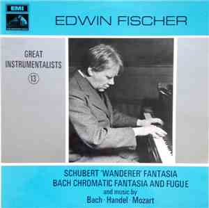 Edwin Fischer, Franz Schubert, Johann Sebastian Bach, Georg Friedrich Händel, Wolfgang Amadeus Mozart - Great Instrumentalists - 13
