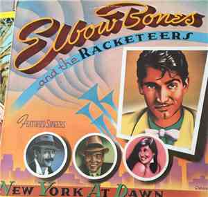 Elbow Bones And The Racketeers - New York At Dawn