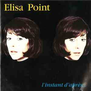 Elisa Point - L'Instant D'Après...