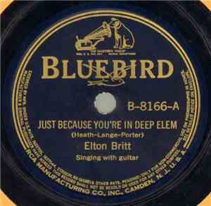 Elton Britt - Just Because You're In Deep Elem / Chime Bells