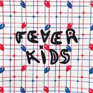 Fever Kids - Fever Kids