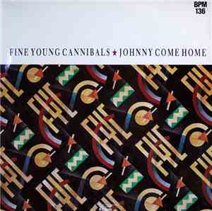 Fine Young Cannibals - Johnny Come Home