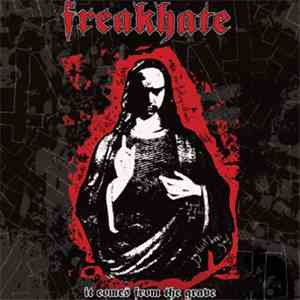 Freakhate - It Comes From The Grave