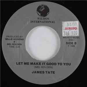 James Tate - Let Me Make It Good To You