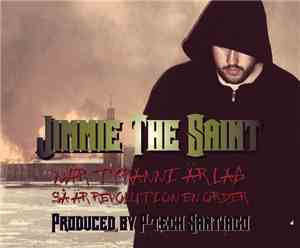 Jimmie The Saint - När Tyranni är Lag Så är Revolution En Order