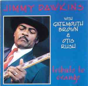 Jimmy Dawkins - Tribute To Orange
