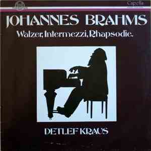 Johannes Brahms, Detlef Kraus - Walzer, Intermezzi, Phapsodie