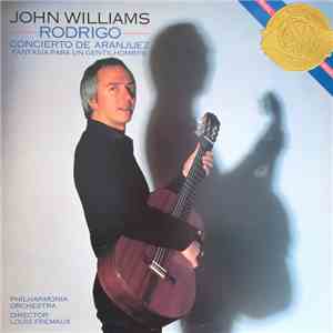 John Williams  - Rodrigo Concierto De Aranjuez, Fantasía Para Un Gentilhombre