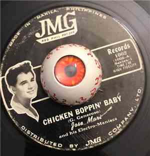 Jose Mari And His Electro-Maniacs - Chicken Boppin' Baby / I Gotta