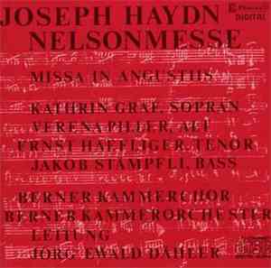 Joseph Haydn, Kathrin Graf, Verena Piller, Ernst Haefliger, Jakob Stämpfli, Berner Kammerchor, Berner Kammerorchester, Jörg Ewald Dähler - Nelsonmesse - Missa In Angustiis