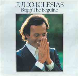 Julio Iglesias - Begin The Beguine