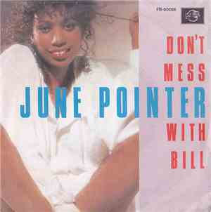 June Pointer - Don't Mess With Bill