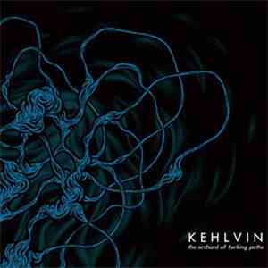 Kehlvin - The Orchard Of Forking Paths