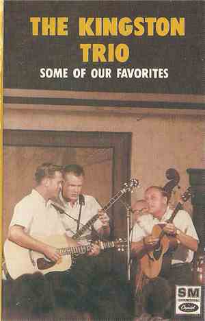 Kingston Trio, The - Some Of Our Favorites