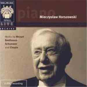 Mieczyslaw Horszowski - Mozart, Beethoven Schuman Chopin
