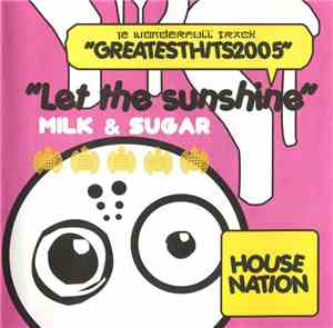 Milk & Sugar - Greatest Hits 2005 