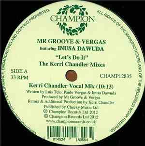 Mr Groove & Vergas Featuring Inusa Dawuda - Let's Do It (The Kerri Chandler Mixes)