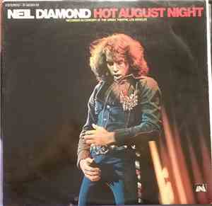 Neil Diamond - Hot August Night