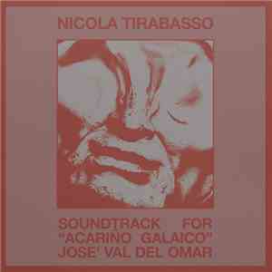Nicola Tirabasso - Soundtrack For Acariño Galaico (Jose Val Del Omar)