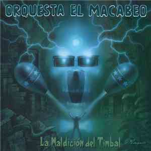 Orquesta El Macabeo - La Maldición Del Timbal