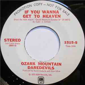 Ozark Mountain Daredevils - If You Wanna Get To Heaven