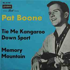 Pat Boone - Tie Me Kangaroo Down Sport / Memory Mountain