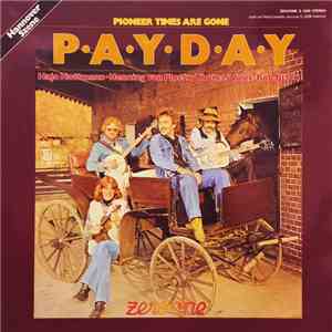 P·A·Y·D·A·Y - Pioneer Times Are Gone