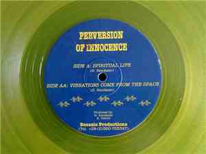 Perversion Of Innocence - Spiritual Life / Vibrations Come From The Space