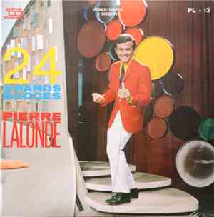 Pierre Lalonde - 24 Grands Succès