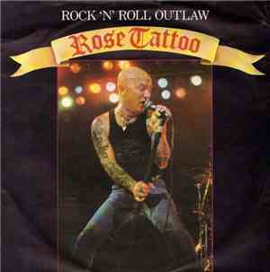 Rose Tattoo - Rock 'N' Roll Outlaw