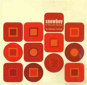 Snowboy & The Latin Section - Something's Coming