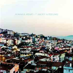 Summer Heart - About A Feeling