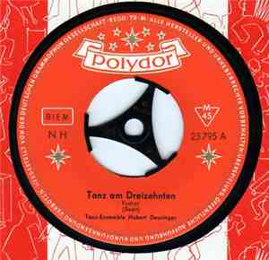 Tanz-Ensemble Hubert Deuringer - Tanz Am Dreizehnten / Glocken-Rock