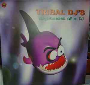 Tribal DJ's - Nightmares Of A DJ