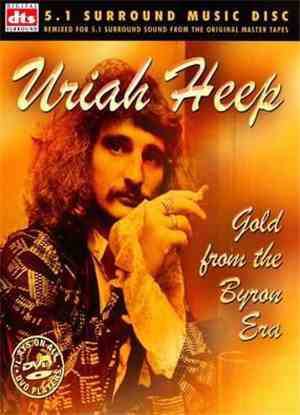 Uriah Heep - Gold From The Byron Era