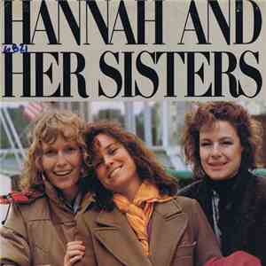 Various - Hannah And Her Sisters (A Selection Of Music From The Motion Picture)