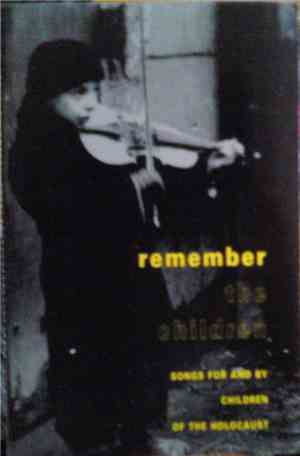 Various - Remember The Children (Songs For And By Children Of The Holocaust)