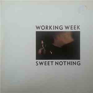 Working Week - Sweet Nothing