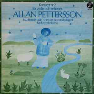 Allan Pettersson, Ida Haendel, Herbert Blomstedt, Radiosymfonikerna - Konsert Nr 2 För Violin Och Orkester