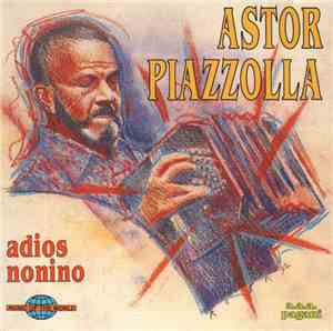 Astor Piazzolla - Adios Nonino