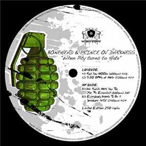 Bonehead & Prince Ov Darkness - When Pity Turns To Hate