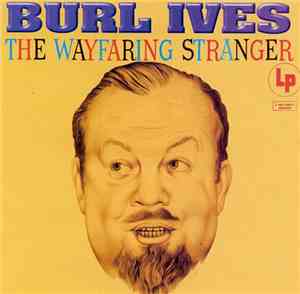 Burl Ives - The Wayfaring Stranger
