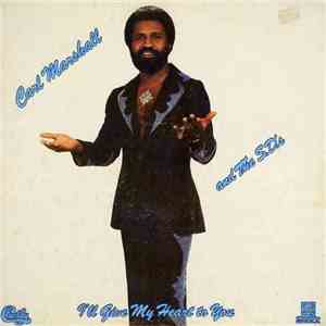Carl Marshall & The S.D.'s - I'll Give My Heart To You