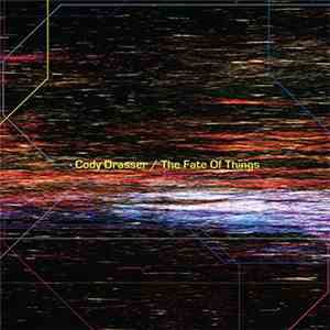 Cody Drasser - The Fate Of Things