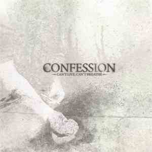 Confession  - Can't Live, Can't Breathe