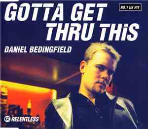 Daniel Bedingfield - Gotta Get Thru This (Remixes)